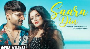 Saara Din lyrics- Karan Singh Arora