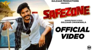 Safezone Lyrics – Gulzaar Chhaniwala