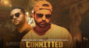 Committed – Naman Dhillon