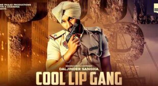 Cool Lip Gang Lyrics – Daljinder Sangha
