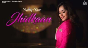 Lyrics of Jhidkaan Song