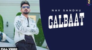 Galbaat Lyrics – Nav Sandhu