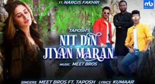 Nit Din Jiyan Maran Song Lyrics – Meet Bros