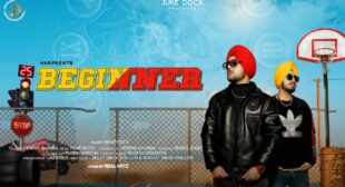 Beginner Lyrics by Har Preet is latest Punjabi song with music –