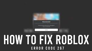 How to Fix Roblox Error Code 267 and Stop Roblox From Kicking You Out?