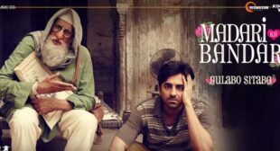 Madari Ka Bandar Lyrics – Gulabo Sitabo