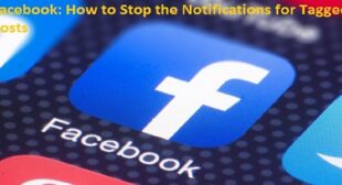 Facebook: How to Stop the Notifications for Tagged Posts