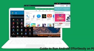 Guide to Run Android Effortlessly on PC