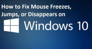 How to Fix Mouse Freezes, Jumps, or Disappears on Windows 10?