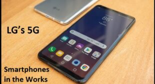 LGâs 5G Smartphones in the Works