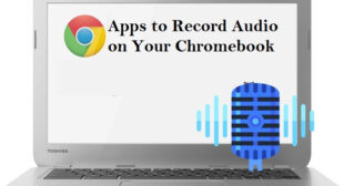 Apps to Record Audio on Your Chromebook