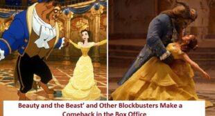 Beauty and the Beast’ and Other Blockbusters Make a Comeback in the Box Office