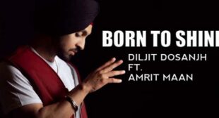 Born To Shine Lyrics – Diljit Dosanjh