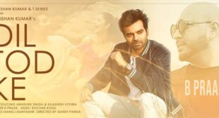 Dil Tod Ke Lyrics – B Praak