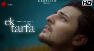 Darshan Raval’s New Song Ek Tarfa
