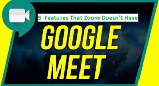 5 Google Meet Features That Zoom Doesn’t Have