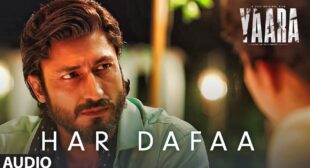 Har Dafaa Lyrics – Yaara