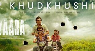 Khudkhushi Lyrics – Yaara