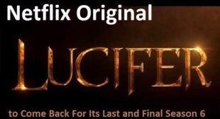 Netflix Original Lucifer to Come Back For Its Last and Final Season 6