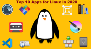 Top 10 Apps for Linux in 2020