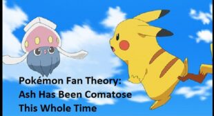 PokÃ©mon Fan Theory: Ash Has Been Comatose This Whole Time