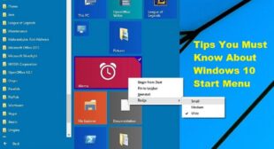 Tips You Must Know About Windows 10 Start Menu