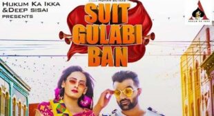 Amit Dhull – Suit Gulabi Ban Lyrics