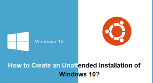 How to Create an Unattended Installation of Windows 10?