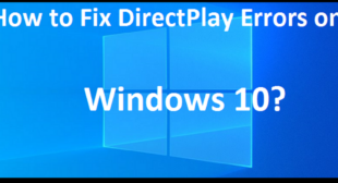 How to Fix DirectPlay Errors on Windows 10?
