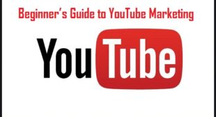 Beginnerâs Guide to YouTube Marketing