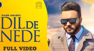 Dil De Nede Lyrics – Kulbir Jhinjer