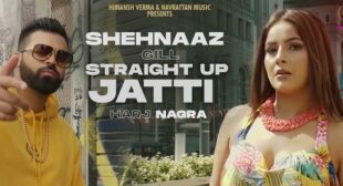 Straight Up Jatti Lyrics – Shehnaaz Gill