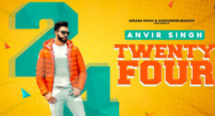 Twenty Four – Anvir Singh