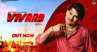 Vivaad Song Lyrics – Amit Saini Rohtakiya