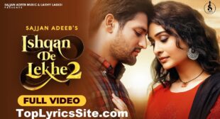 Ishqan De Lekhe 2 Lyrics – Sajjan Adeeb – TopLyricsSite.com