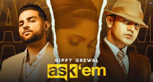 Ask Them Lyrics – Gippy Grewal