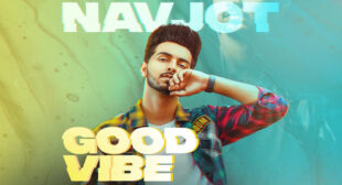 Good Vibe Lyrics – Navjot
