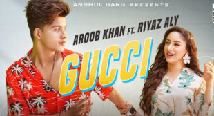 Gucci – Aroob Khan