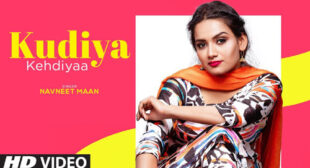 Kudiya Kehdiyaa Song Lyrics – Navneet Mann