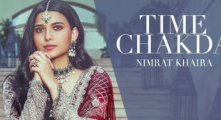 Time Chakda Lyrics – Nimrat Khaira