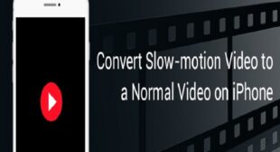 Hereâs How to Convert Slow-Motion Video to Normal Video on iPhone and Android – Webroot.com/safe