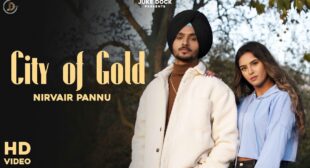 City Of Gold Lyrics – Nirvair Pannu