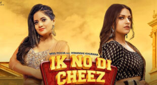 Ik No Di Cheez – Miss Pooja