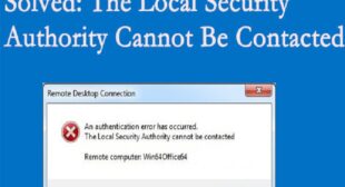 How to Fix âThe Local Security Authority Cannot be Contactedâ Error on Windows? – WebrootSafe