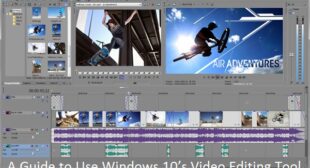 A Guide to Use Windows 10’s Video Editing Tool