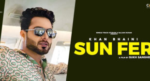 Sun Fer Lyrics – Khan Bhaini