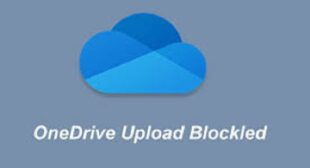 How to Fix ‘Upload Blocked’ Error on OneDrive?