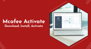 McAfee Login – Enter Product Key – Download and Install McAfee