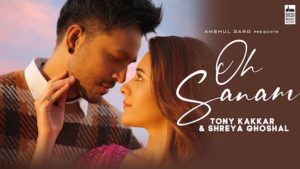 OH SANAM LYRICS – Tony Kakkar