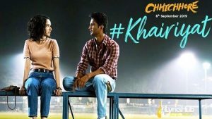 KHAIRIYAT LYRICS – CHHICHHORE